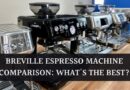 What’s the best Breville espresso machine? Breville machine comparison