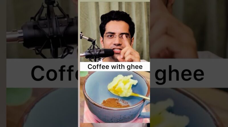 Is Ghee Coffee Healthy ? | Bulletproof Coffee | Dt.Bhawesh | #diettubeindia #dietitian #shorts