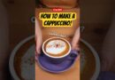 How to Make a Traditional Cappuccino At Home – 101 Ways to Enjoy Coffee at Home #coffee